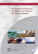 Enhancing the prospects for growth and trade of the Kyrgyz Republic