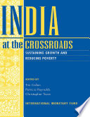 India at the crossroads sustaining growth and reducing poverty /