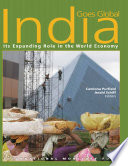 India goes global its expanding role in the world economy /