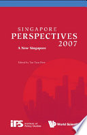 Singapore perspectives 2007 a new Singapore /