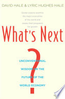 What's next? unconventional wisdom on the future of the world economy /
