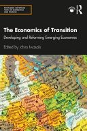 The economics of transition : developing and reforming emerging economies /