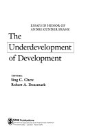 The underdevelopment of development : essays in honor of Andre Gunder Frank /