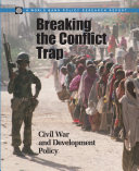 Breaking the conflict trap civil war and development policy /