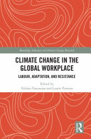 Climate change in the global workplace : labour, adaptation and resistance /