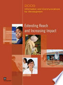 2009 Information and communications for development extending reach and increasing impact.