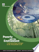 Poverty and the environment understanding linkages at the household level.