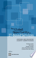 The global opportunity in IT-based services assessing and enhancing country competitiveness /