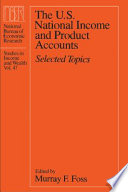 The U.S. national income and product accounts selected topics /