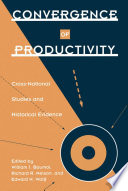 Convergence of productivity cross-national studies and historical evidence /