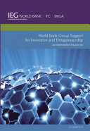 World Bank group support for innovation and entrepreneurship : an independent evaluation /