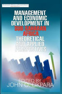 Management and economic development in sub-Saharan Africa theoretical and applied perspectives /