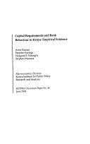 Capital requirements and bank behaviour in Kenya : empirical evidence /