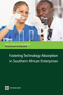 Fostering technology absorption in enterprises in southern Africa document of the World Bank.