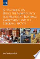 A handbook on using the mixed survey for measuring informal employment and the informal sector /