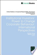 Institutional investors' power to change corporate behaviour : international perspectives /