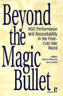 Beyond the magic bullet : NGO performance and accountability in the post-cold war world /
