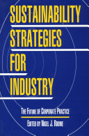 Sustainability strategies for industry the future of corporate practice /