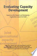 Evaluating capacity development experiences from research and development organizations around the world /