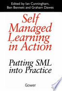 Self managed learning in action putting SML into practice /