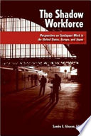 The shadow workforce perspectives on contingent work in the United States, Japan, and Europe /