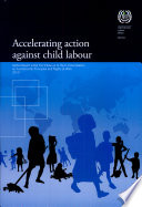 Accelerating action against child labour global report under the follow-up to the ILO Declaration on Fundamental Principles and Rights at Work : International Labour Conference, 99th Session 2010 : report I (B) /