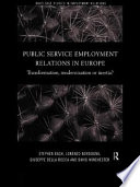 Public service employment relations in Europe transformation, modernization or inertia? /