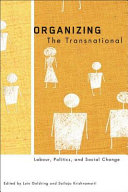 Organizing the transnational labour, politics, and social change /