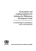 Good policies and enabling legislation for attaining the millennium development goals : a methodology for participatory review and assessment.
