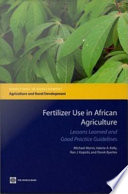 Promoting increased fertilizer use in Africa lessons learned and good practice guidelines /