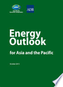 Energy outlook for Asia and the Pacific : October 2013 /