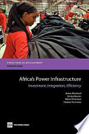 Africa's power infrastructure investment, integration, efficiency /