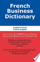 French business dictionary : the business terms of France and Canada /