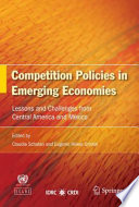 Competition policies in emerging economies lessons and challenges from Central America and Mexico /