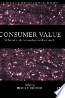 Consumer value a framework for analysis and research /