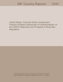 United States : Financial Sector Assessment Program-detailed assessment of implementation on the IOSCO objectives and principles of securities regulation /