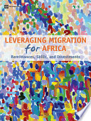 Leveraging migration for Africa remittances, skills, and investments /