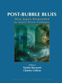 Post-bubble blues : how Japan responded to asset price collapse /