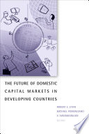 The future of domestic capital markets in developing countries