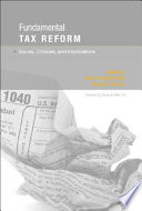 Fundamental tax reform issues, choices, and implications /