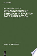 Organization of behavior in face-to-face interaction