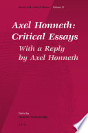 Axel Honneth critical essays : with a reply by Axel Honneth /