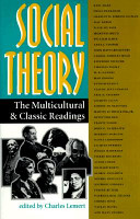 Social theory : the multicultural and classic readings.