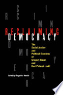 Reclaiming democracy the social justice and the political economy of Gregory Baum and Kari Polanyi Levitt /