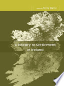 A history of settlement in Ireland