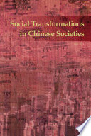 Social transformations in Chinese societies the official annual of the Hong Kong Sociological Association.