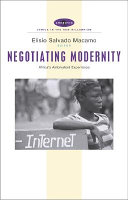 Negotiating modernity : Africa's ambivalent experience /