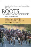 The roots of African conflicts : the causes & costs /