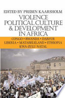 Violence, political culture & development in Africa /