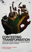 Contesting transformation : popular resistance in twenty-first-century South Africa /